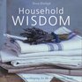 Household Wisdom Traditional Housekeeping for the Contemporary Home