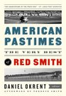 American Pastimes The Very Best of Red Smith
