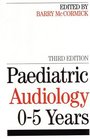 Paediatric Audiology 0  5 YEARS