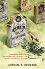 The Dead Guy Interviews Conversations with 45 of the Most Accomplished Notorious and Deceased Personalities in History