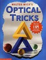 Walter Wick's Optical Tricks