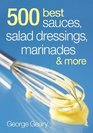 500 Best Sauces Salad Dressings Marinades and More