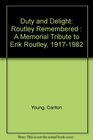 Duty and Delight Routley Remembered  A Memorial Tribute to Erik Routley 19171982