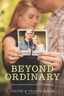 Beyond Ordinary When a Good Marriage Just Isn't Good Enough