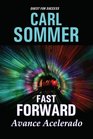 Fast Forward / Avance Acelarado