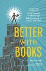 Better with Books 500 Diverse Books to Ignite Empathy and Encourage SelfAcceptance in Tweens and Teens