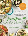 PlantPure Comfort Food Over 100 PlantBased and Mostly GlutenFree Recipes to Nourish Your Body and Soothe Your Soul