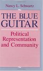 The Blue Guitar  Political Representation and Community