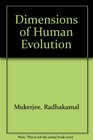 Dimensions of Human Evolution
