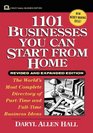1101 Businesses You Can Start From Home Revised and Expanded Edition