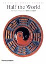 Half the World The History and Culture of China and Japan