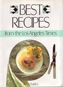 Best Recipes from the Los Angeles Times