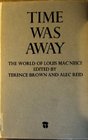 Time Was Away The World of Louis Macneice