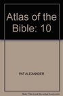 ATLAS OF THE BIBLE 10