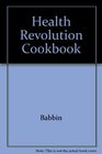 Health Revolution Cookbook