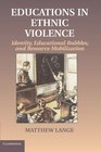 Educations in Ethnic Violence Identity Educational Bubbles and Resource Mobilization