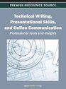Technical Writing Presentational Skills and Online Communication Professional Tools and Insights