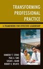 Transforming Professional Practice A Framework for Effective Leadership