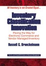 Inventory Classification Innovation Paving the Way for Electronic Commerce and Vendor Managed Inventory
