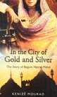 In the City of Gold and Silver: The Story of Begum Hazrat Mahal
