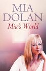 Mia's World An Extraordinary Gift An Unforgettable Journey