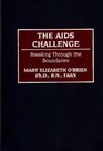 The AIDS Challenge Breaking Through the Boundaries