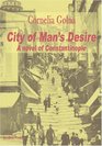 City of Man's Desire A Novel of Constantinople