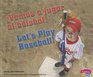 Vamos a jugar al bisbol/Let's Play Baseball