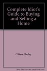 Complete Idiot's Guide to Buying and Selling a Home