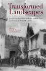 Transformed Landscapes Essays on Palestine and the Middle East in Honor of Walid Khalidi