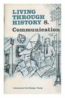 Living Through History Communications Bk 8
