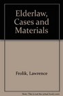 Elderlaw Cases and Materials