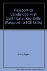 Passport to Cambridge First Certificate Key Skills
