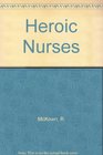 Heroic Nurses
