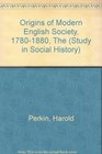 ORIGINS OF MODERN ENGLISH SOCIETY 17801880