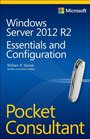 Windows Server 2012 R2 Pocket Consultant Essentials  Configuration