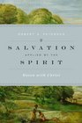 Salvation Applied by the Spirit Union with Christ