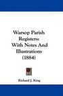 Warsop Parish Registers With Notes And Illustrations