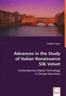 Advances in the Study of Italian Renaissance Silk Velvet Contemporary Digital Technology in Design Education