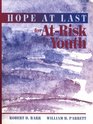 Hope at Last for AtRisk Youth