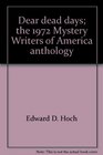 Dear dead days The 1972 Mystery Writers of America anthology