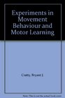 Experiments in Movement Behaviour and Motor Learning