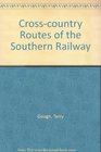 Crosscountry Routes of the Southern Railway