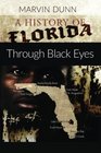 A History of Florida: Through Black Eyes