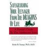 Safeguarding Your Teenager from the Dragons of Life A Parents Guide to the Adolescent Years/Cassette