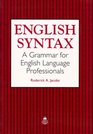 English Syntax A Grammar for English Language Professionals