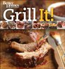 Grill It!: Secrets to delicious flame-kissed food