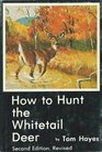 How to hunt the whitetail deer