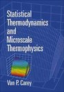 Statistical Thermodynamics and Microscale Thermophysics