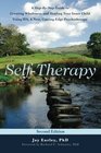 SelfTherapy A StepByStep Guide to Creating Wholeness and Healing Your Inner Child Using IFS A New CuttingEdge Psychotherapy 2nd Edition